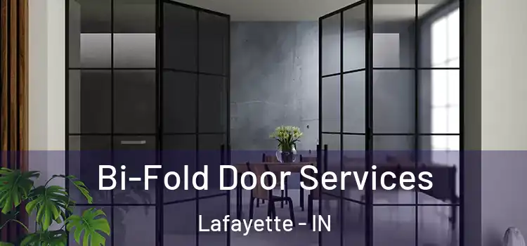  Bi-Fold Door Services Lafayette - IN